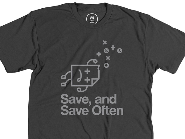 Save, and Save Often Shirt shirt cotton bureau save helvetica lost fil.jpg